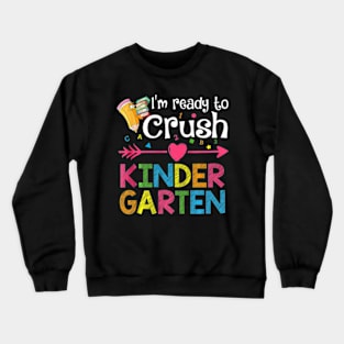 Back To School Im Ready To Crush Kindergarten Kids Crewneck Sweatshirt